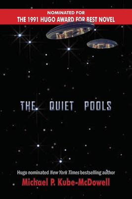 The Quiet Pools - Kube-McDowell, Michael P