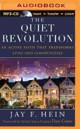 The Quiet Revolution: An Active Faith That Transforms Lives and Communities