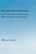 The Quiet Revolutionaries: How the Grey Nuns Changed the Social Welfare Paradigm of Lewiston, Maine