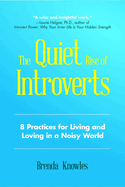 The Quiet Rise of Introverts: 8 Practices for Living and Loving in a Noisy World