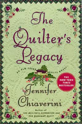 The Quilter's Legacy - Chiaverini, Jennifer