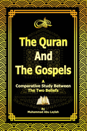 The Quran and the Gospels: A Comparative Study Between the two beliefs