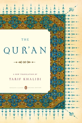 The Qur'an: (Penguin Classics Deluxe Edition) - Khalidi, Tarif (Introduction by)