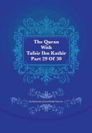 The Quran with Tafsir Ibn Kathir Part 29 of 30: Al Mulk 001 to Al Mursalat 050