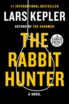 The Rabbit Hunter - Kepler, Lars, and Smith, Neil (Translated by)