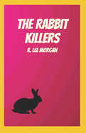 The Rabbit Killers