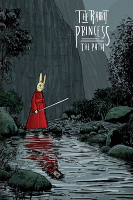 The Rabbit Princess: The Path - Chen, Ed (Cover design by)