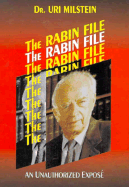 The Rabin File: An Unauthorized Expose