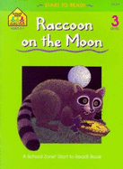 The Raccoon on the Moon - Gregorich, Barbara, and Hoffman, Joan (Editor), and Witty, Bruce