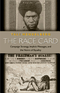 The Race Card: Campaign Strategy, Implicit Messages, and the Norm of Equality
