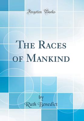 The Races of Mankind (Classic Reprint) - Benedict, Ruth