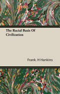 The Racial Basis of Civilization