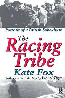 The Racing Tribe: Portrait of a British Subculture - Fox, Kate