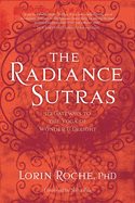 The Radiance Sutras: 112 Gateways to the Yoga of Wonder and Delight