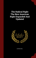 The Radical Right the New American Right Expanded and Updated