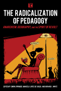 The Radicalization of Pedagogy: Anarchism, Geography, and the Spirit of Revolt