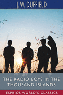 The Radio Boys in the Thousand Islands (Esprios Classics): or, The Yankee-Canadian Wireless Trail