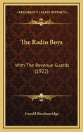 The Radio Boys: With The Revenue Guards (1922)