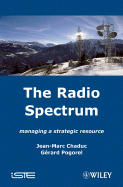 The Radio Spectrum: Managing a Strategic Resource - Chaduc, Jean-Marc, and Pogorel