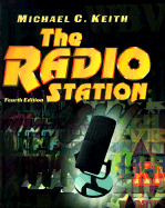 The Radio Station - Keith, Michael C, PH.D.