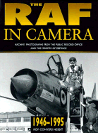 The RAF in Camera, 1946-1995 - Nesbit, Roy Conyers