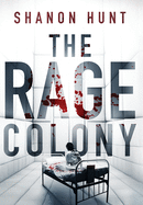The Rage Colony