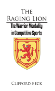 The Raging Lion: The Warrior Mentality in Competition Sports