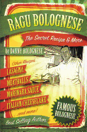 The Ragu Bolognese Cookbook: The Secret Recipe and More ... the Best Cookbook Ever