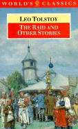 The Raid and Other Stories - Tolstoy, Leo, and Maude, Louise And Aylmer, and Furbank, P N (Introduction by)