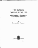 The Railroad That Ran by the Tide: Ilwaco Railroad & Navigation Co. of the State of Washington, - Feagans, Raymond J.