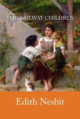 The Railway Children - Nesbit, Edith