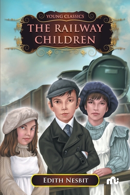 The Railway Children - Nesbit, Edith