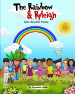 The Rainbow and Ryleigh: God's Beautiful Promise