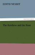 The Rainbow and the Rose