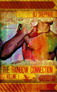 The Rainbow Connection: Volume I