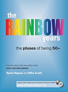 The Rainbow Years: The Pluses of Being 50+