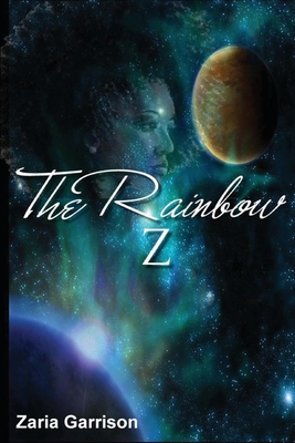 The Rainbow Z - Garrison, Zaria