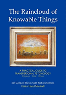 The Raincloud of Knowable Things - Gordon-Brown, Ian, and Somers, Barbara, and Marshall, Hazel (Editor)