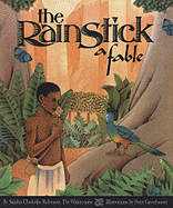 The Rainstick: A Fable - Robinson, Sandra Chisholm, and Grosshauser, Peter (Illustrator)