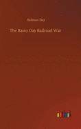 The Rainy Day Railroad War