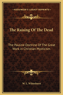 The Raising of the Dead: The Pauline Doctrine of the Great Work in Christian Mysticism