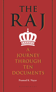 The Raj: A Journey through Ten Documents