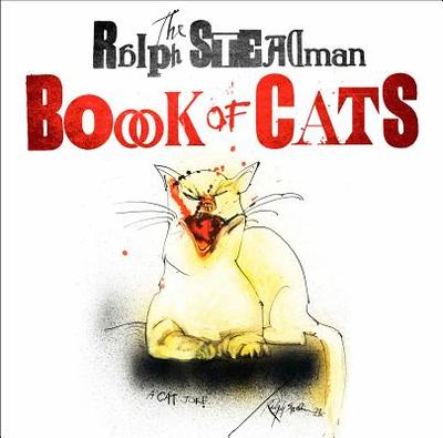 The Ralph Steadman Book of Cats - Steadman, Ralph