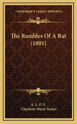 The Rambles of a Rat (1801) - A L O E, and Tucker, Charlotte Maria