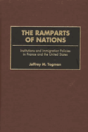 The Ramparts of Nations: Institutions and Immigration Policies in France and the United States