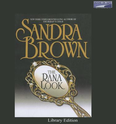 The Rana Look - Brown, Sandra, and Foss, Eliza (Read by)