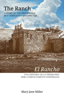 The Ranch El rancho: A Story of the Predictable but Completely Unexpected