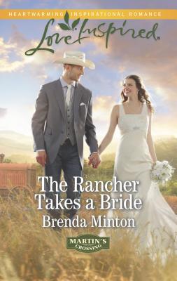 The Rancher Takes a Bride - Minton, Brenda