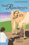 The Ranchero's Gift: Land of Promise 1.5