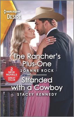 The Rancher's Plus-One & Stranded with a Cowboy - Rock, Joanne, and Kennedy, Stacey